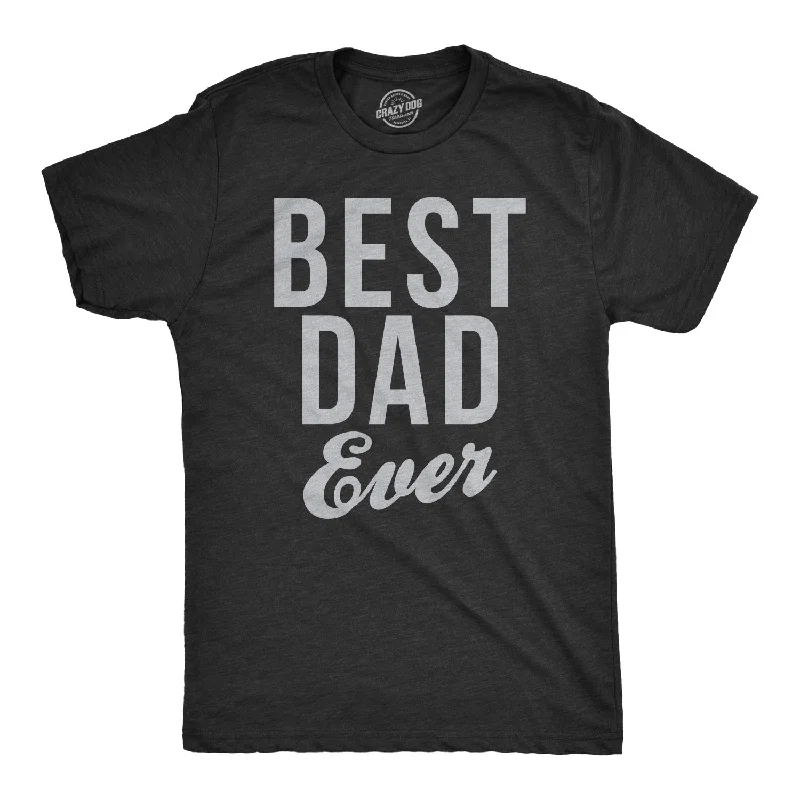 Men's quick-dry casual t-shirt-Best Dad Ever Script Men's T Shirt