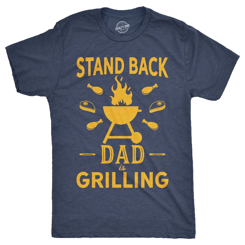 Men's sporty casual t-shirt-Stand Back Dad Is Grilling Men's T Shirt