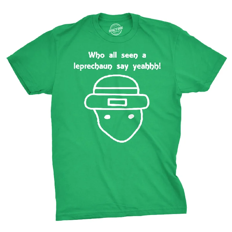 Men's workout fit t-shirt-Who All Seen A Leprechaun Men's T Shirt