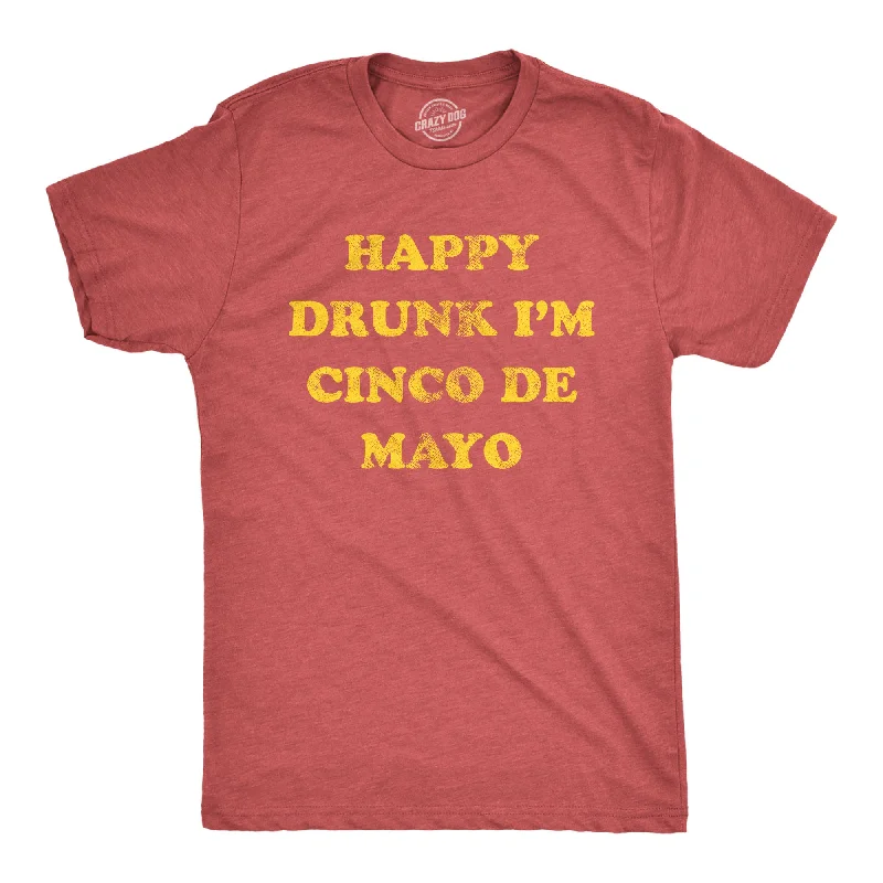 Men's casual comfort t-shirt-Happy Drunk Im Cinco De Mayo Men's T Shirt