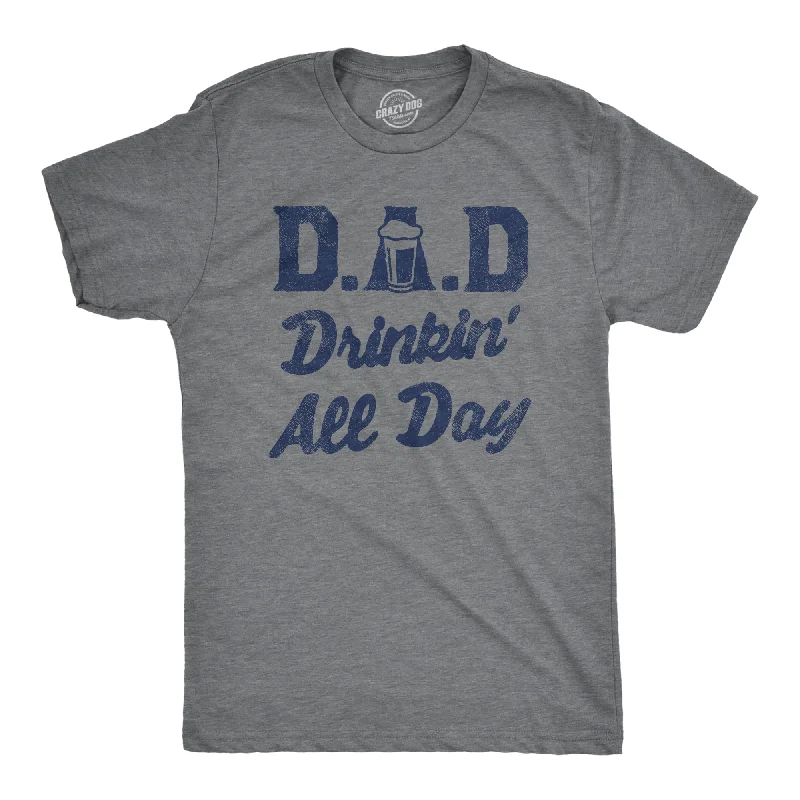 Men's fitted casual t-shirt-DAD Drinkin All Day Men's T Shirt