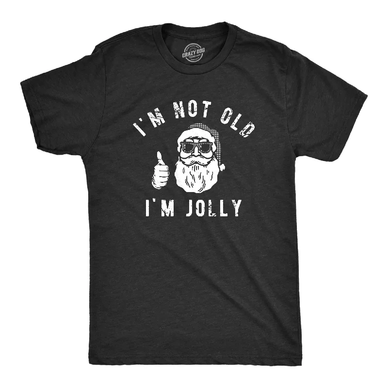 Men's sporty casual t-shirt-Im Not Old Im Jolly Men's T Shirt