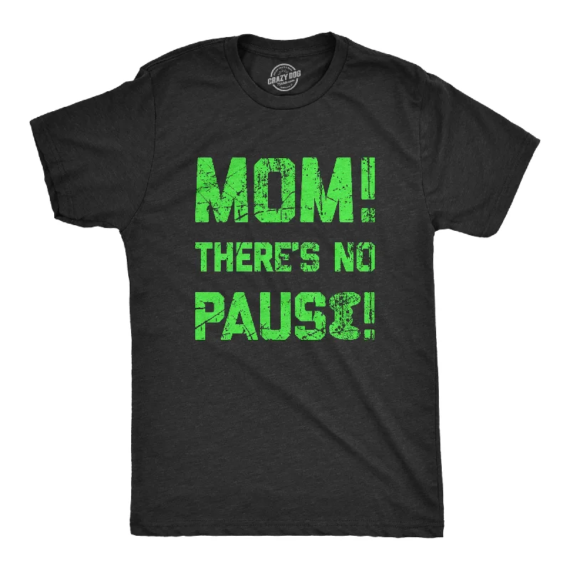 Men's contrast collar t-shirt-Mom Theres No Pause Men's T Shirt