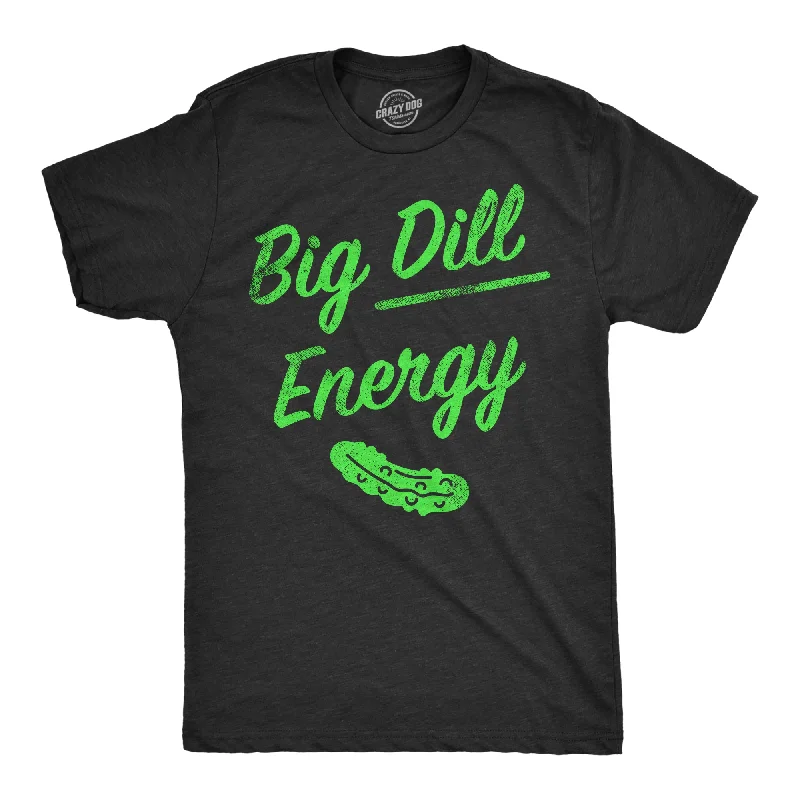 Men's fitted casual t-shirt-Big Dill Energy Men's T Shirt