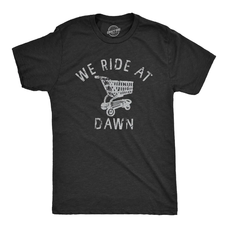 Men's classic casual t-shirt-We Ride At Dawn Men's T Shirt