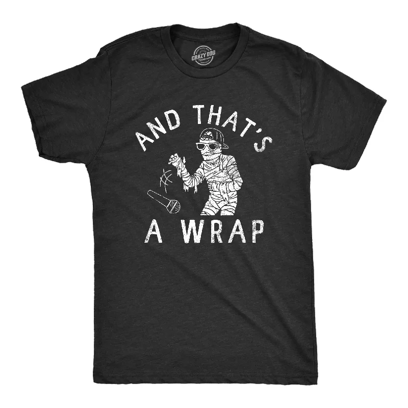 Men's summer casual t-shirt-And Thats A Wrap Men's T Shirt