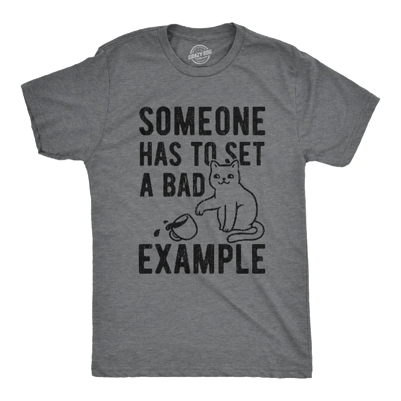 Men's fashion-forward casual t-shirt-Someone Has To Set A Bad Example Men's T Shirt