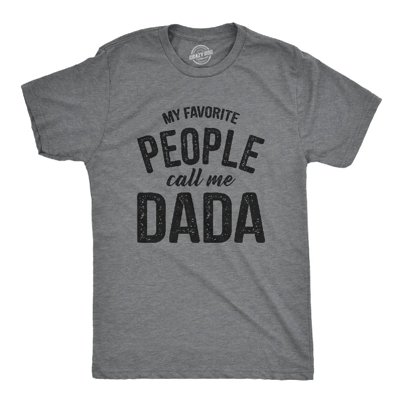 Men's classic casual t-shirt-My Favorite People Call Me Dada Men's T Shirt