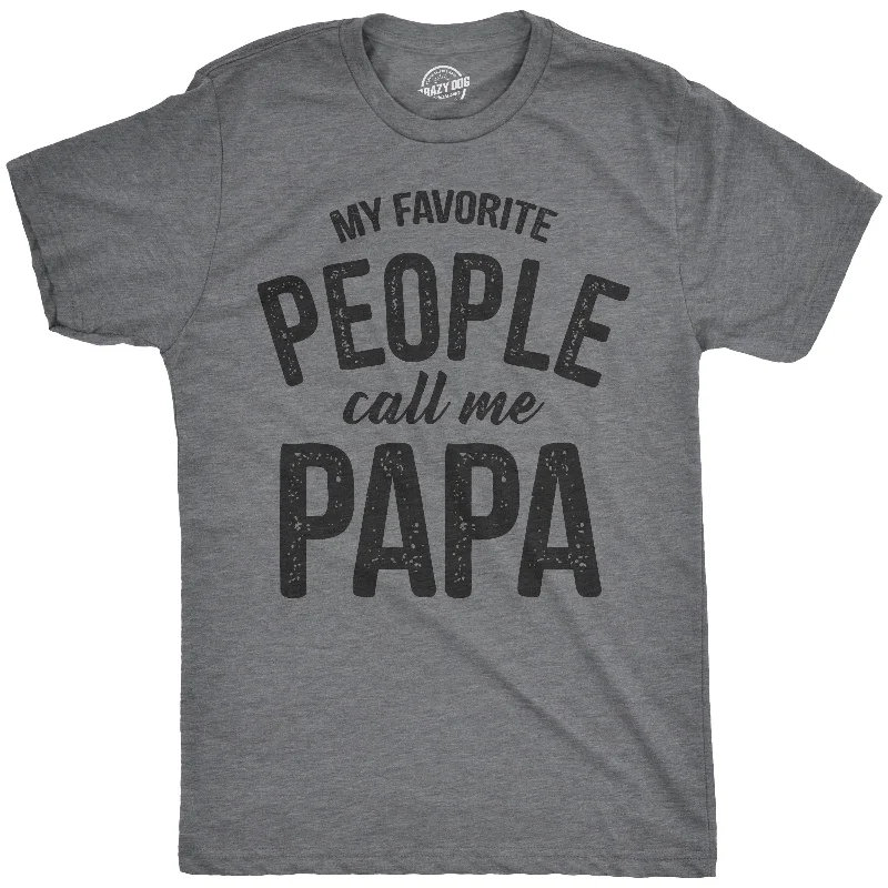 Men's luxury cotton t-shirt-My Favorite People Call Me Papa Men's T Shirt