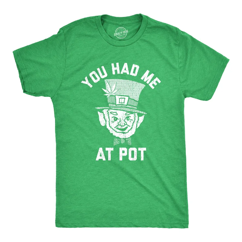 Men's yoga wear t-shirt-You Had Me At Pot Men's T Shirt