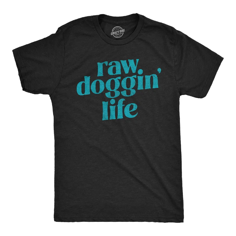 Men's artistic print t-shirt-Raw Doggin Life Men's T Shirt