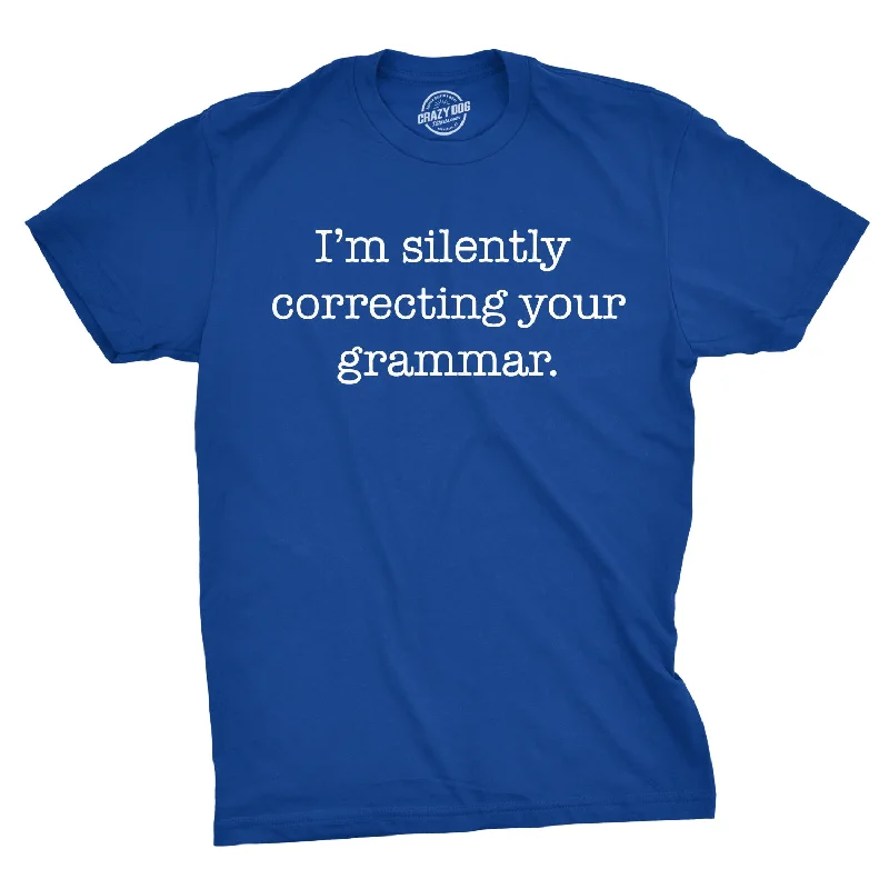 Men's summer casual t-shirt-I'm Silently Correcting Your Grammar Men's T Shirt