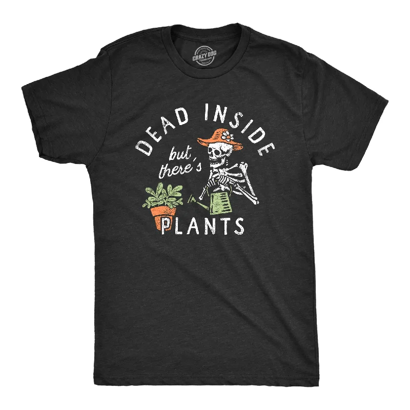 Men's luxury cotton t-shirt-Dead Inside But Theres Plants Men's T Shirt