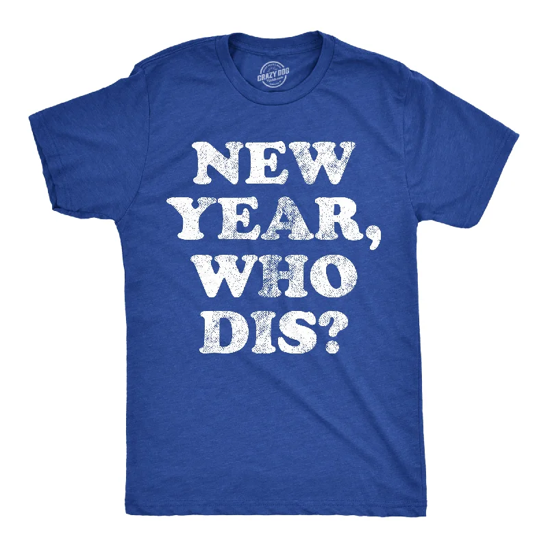 Men's versatile casual t-shirt-New Year Who Dis Men's T Shirt