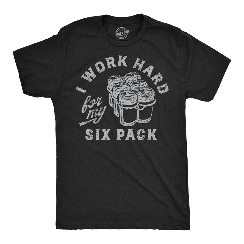 Men's sporty casual t-shirt-Work Hard For My Six Pack Men's T Shirt