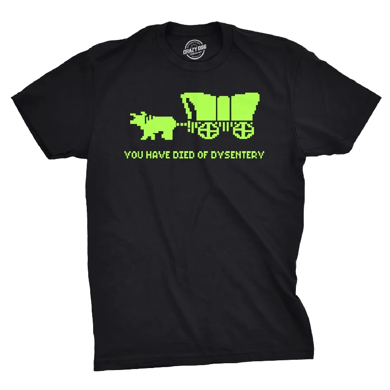 Men's weather-proof t-shirt-You Have Died Of Dysentery Men's T Shirt