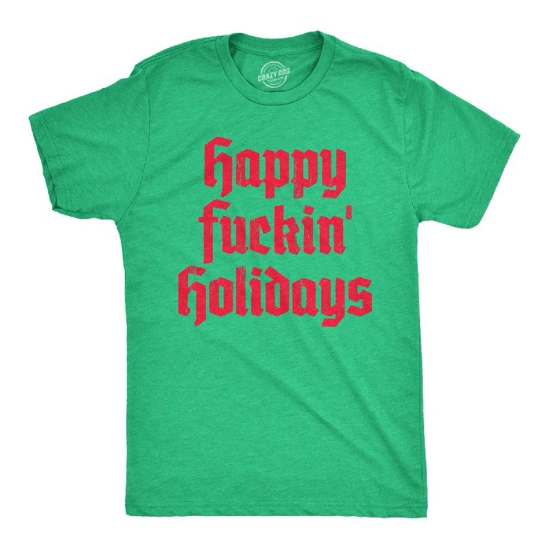 Men's weather-proof t-shirt-Happy Fuckin Holidays Men's T Shirt