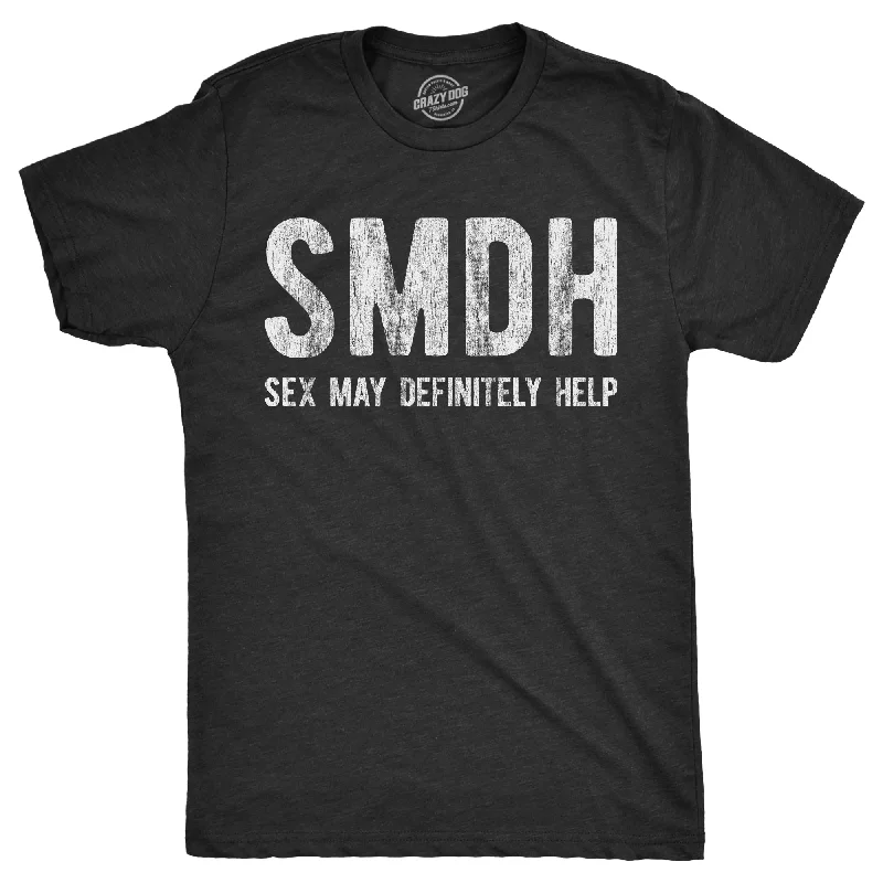 Men's workout fit t-shirt-SMDH Sex May Definitely Help Men's T Shirt