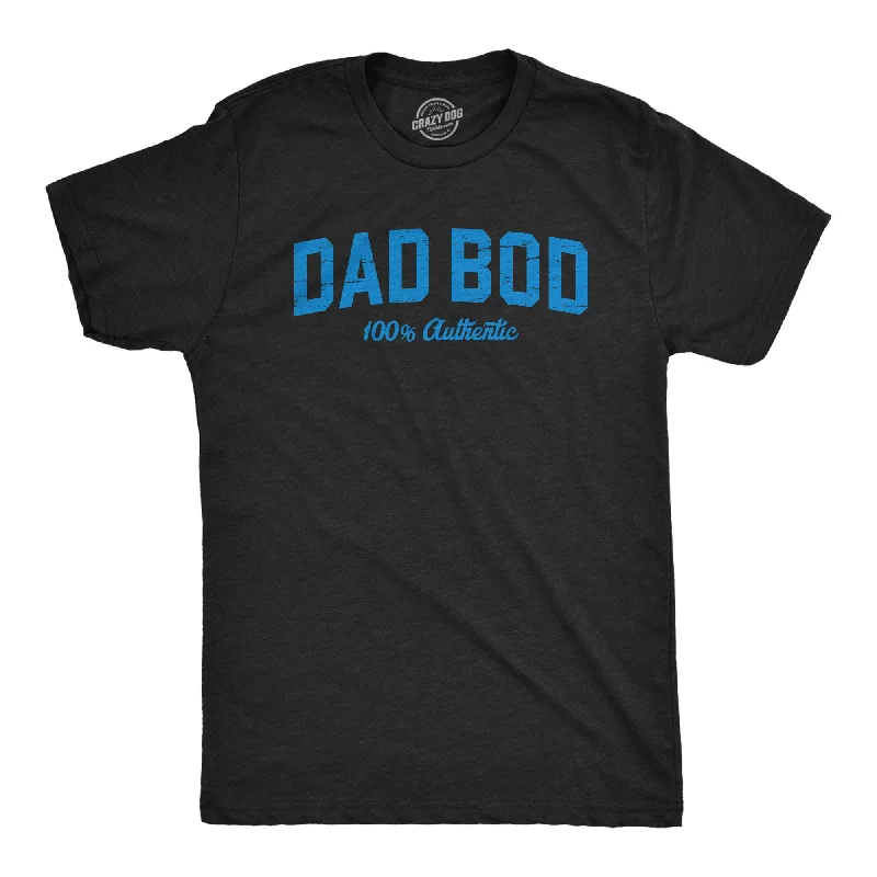 Men's versatile casual t-shirt-Dad Bod 100 Percent Authentic Men's T Shirt