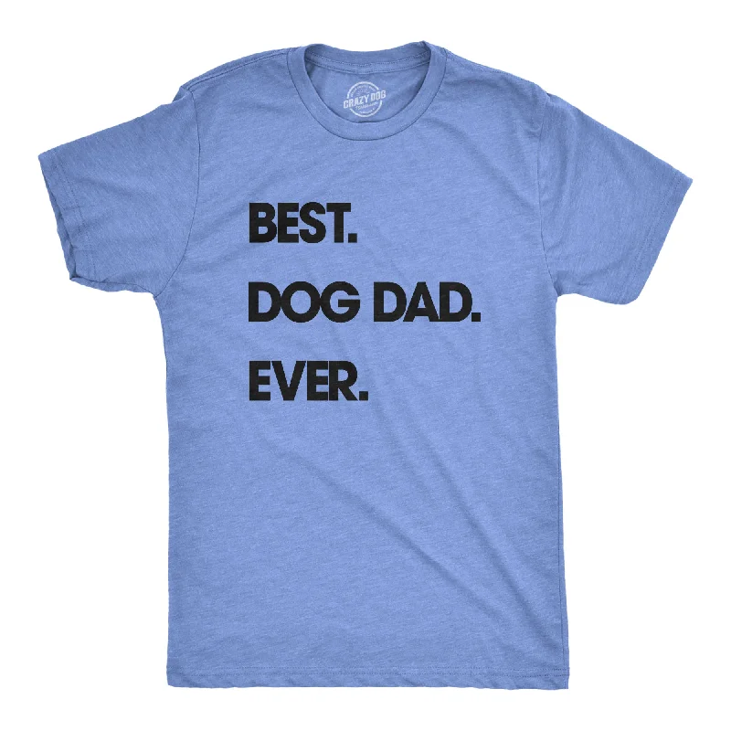 Men's sporty casual t-shirt-Best Dog Dad Ever Men's T Shirt